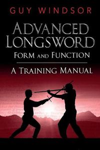 Cover image for Advanced Longsword: Form and Function