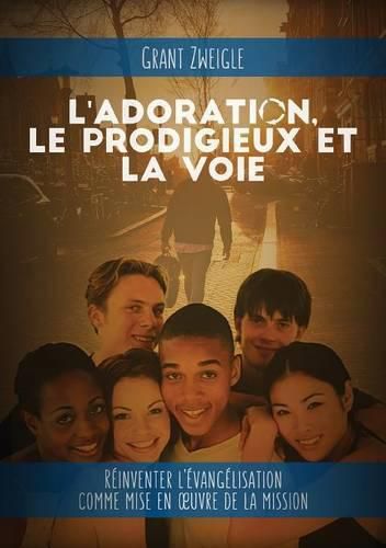 Cover image for L'adoration, le prodigieux et la voie