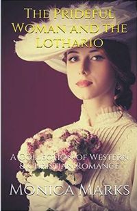 Cover image for The Prideful Woman and the Lothario