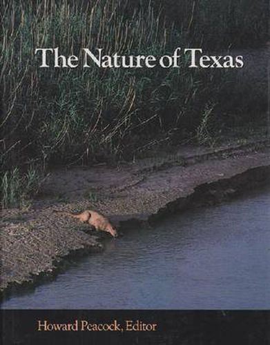 Cover image for Nature of Texas: A Feast of Native Beauty from Texas Highways Magazine / Ed. [by] Howard Peacock.