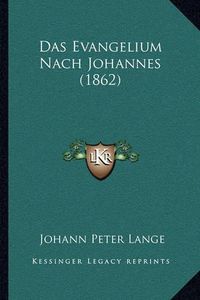 Cover image for Das Evangelium Nach Johannes (1862)