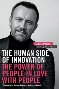 Cover image for The Human Side of Innovation: The Power of People in Love with People