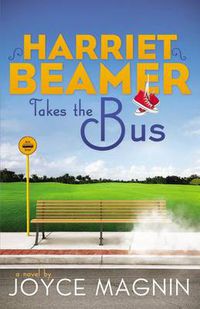 Cover image for Harriet Beamer Takes the Bus