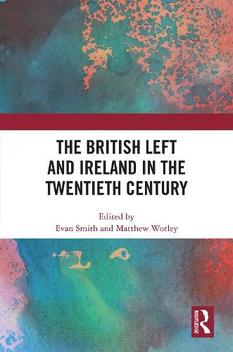 Cover image for The British Left and Ireland in the Twentieth Century