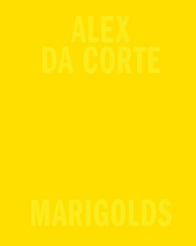 Cover image for Alex Da Corte: Marigolds