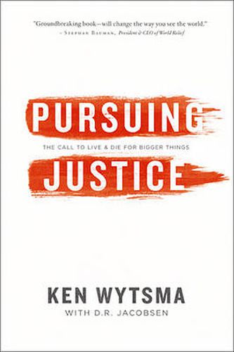 Cover image for Pursuing Justice: The Call to Live and Die for Bigger Things