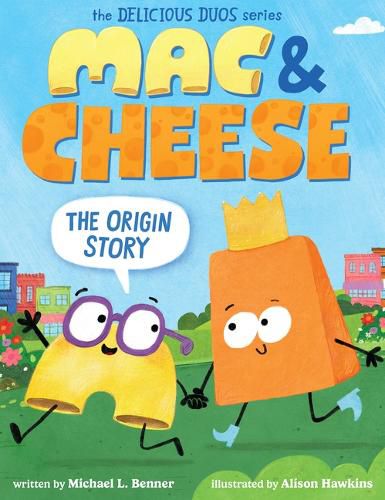 Cover image for Mac & Cheese: The Origin Story (Delicious Duos Series)