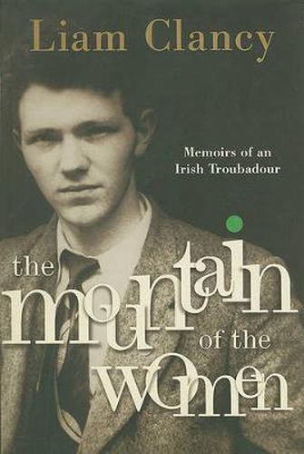 Cover image for The Mountain of the Women: Memoirs of an Irish Troubadour