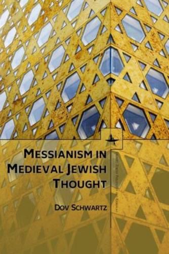 Cover image for Messianism in Medieval Jewish Thought