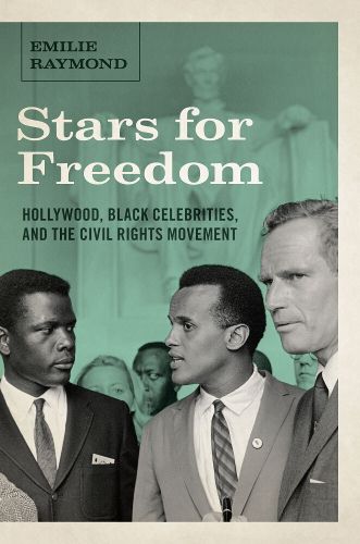 Cover image for Stars for Freedom: Hollywood, Black Celebrities, and the Civil Rights Movement