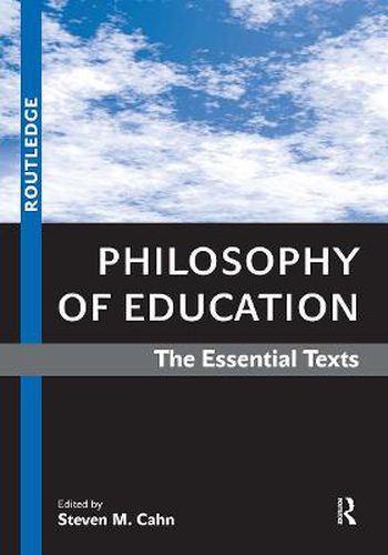 Cover image for Philosophy of Education: The Essential Texts