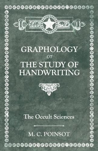 Cover image for The Occult Sciences. Graphology or the Study of Handwriting