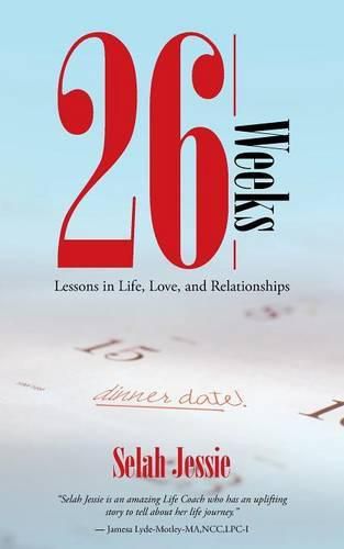 Cover image for 26 Weeks: Lessons in Life, Love, and Relationships