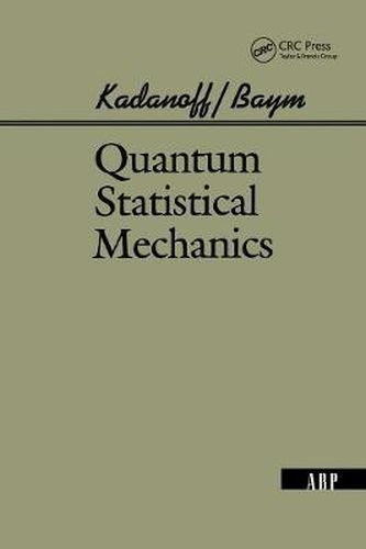 Cover image for Quantum Statistical Mechanics: Green's Function Methods in Equilibrium and Nonequilibrium Problems