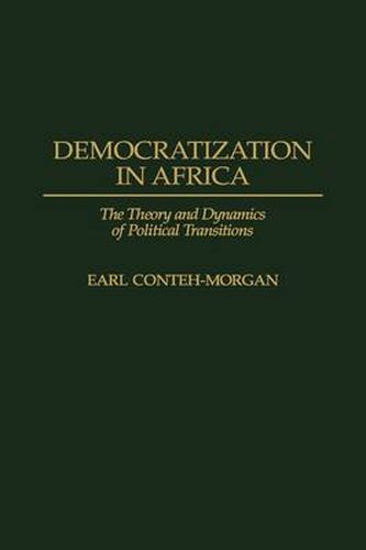 Cover image for Democratization in Africa: The Theory and Dynamics of Political Transitions