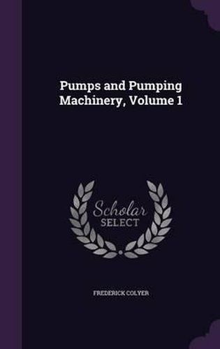 Cover image for Pumps and Pumping Machinery, Volume 1