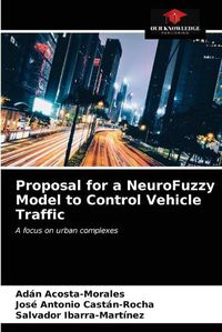 Cover image for Proposal for a NeuroFuzzy Model to Control Vehicle Traffic