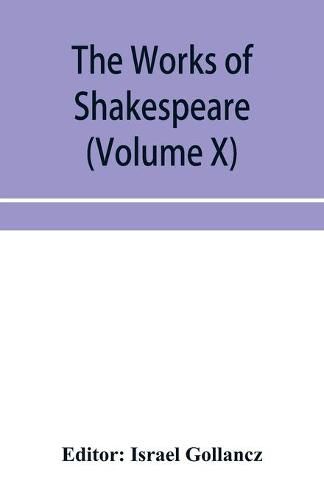 The works of Shakespeare (Volume X)