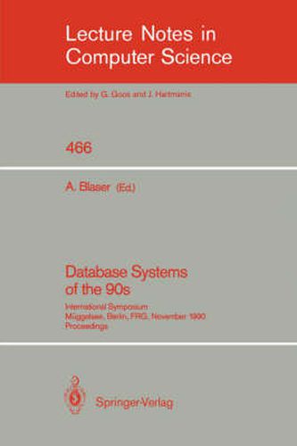 Database Systems of the 90s: International Symposium, Muggelsee, Berlin, FRG, November 5-7, 1990, Proceedings