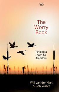 Cover image for The Worry Book: Finding A Path To Freedom