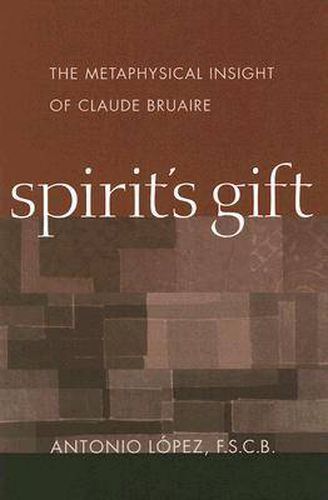 Cover image for Spirit's Gift: The Metaphysical Insight of Claude Bruaire