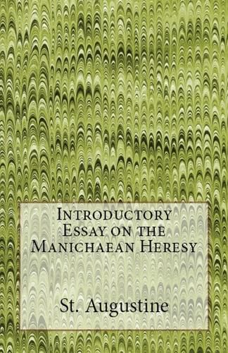 Cover image for Introductory Essay on the Manichaean Heresy