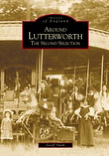 Cover image for Around Lutterworth: The Second Selection