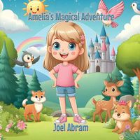 Cover image for Amelia's Magical Adventure