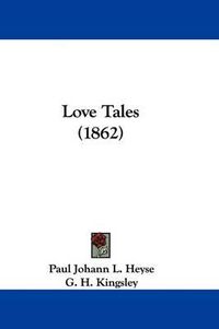 Cover image for Love Tales (1862)