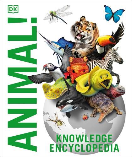 Knowledge Encyclopedia Animal!: The Animal Kingdom as you've Never Seen it Before