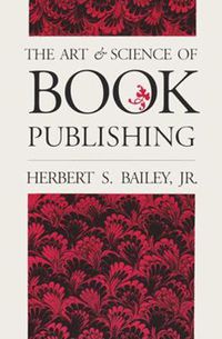 Cover image for The Art and Science of Book Publishing