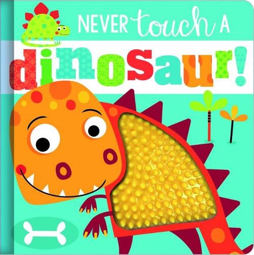 Cover image for Never Touch a Dinosaur!