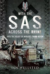 Cover image for With the SAS: Across the Rhine: Into the Heart of Hitler's Third Reich