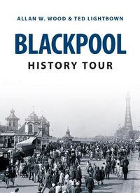 Cover image for Blackpool History Tour