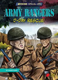 Cover image for Army Rangers: D-Day Rescue!