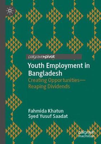 Cover image for Youth Employment in Bangladesh: Creating Opportunities-Reaping Dividends