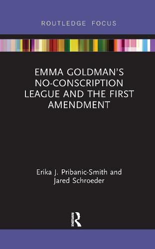 Emma Goldman's No-Conscription League and the First Amendment