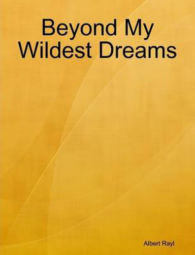 Cover image for Beyond My Wildest Dreams