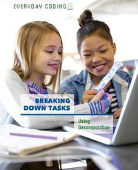 Cover image for Breaking Down Tasks: Using Decomposition
