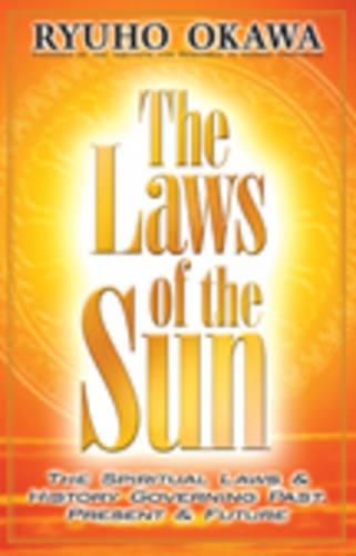 Cover image for The Laws of the Sun: The Spiritual Laws and History Governing the Past Present and Future