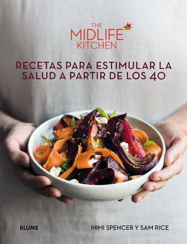 Cover image for The Midlife Kitchen: Recetas Para Estimular La Salud a Partir de Los 40