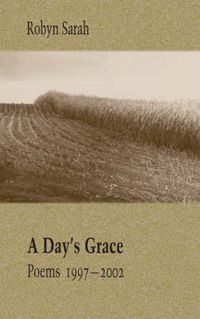 Cover image for A Day's Grace: Poems 1997-2002