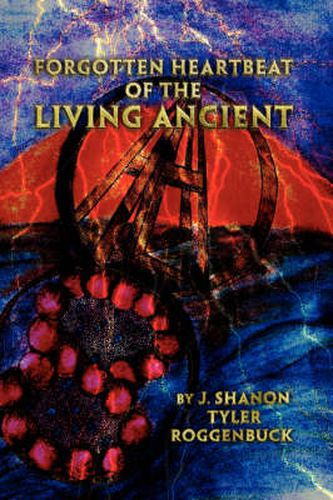 Cover image for Forgotten Heartbeat of the Living Ancient