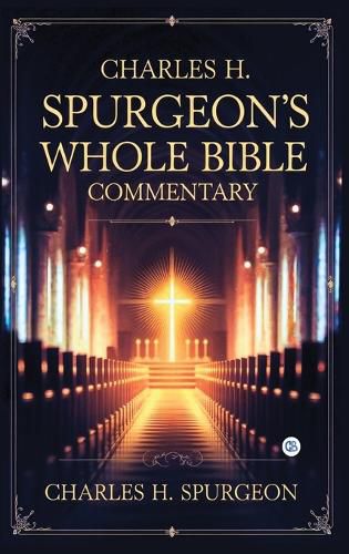 Cover image for Charles H. Spurgeon's Whole Bible Commentary