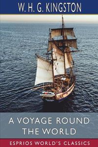 Cover image for A Voyage Round the World (Esprios Classics)