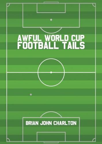Cover image for Awful World Cup Football Tails