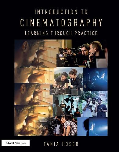 Cover image for Introduction to Cinematography: Learning Through Practice