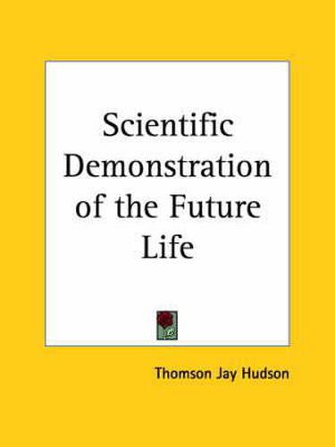 Cover image for Scientific Demonstration of the Future Life (1896)