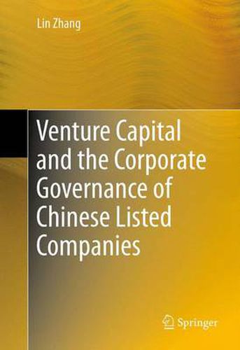 Cover image for Venture Capital and the Corporate Governance of Chinese Listed Companies