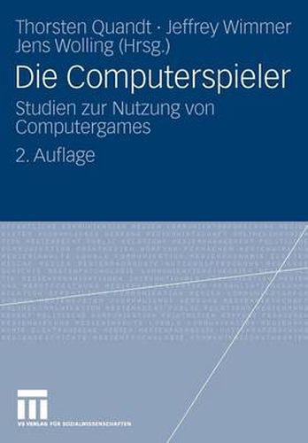 Cover image for Die Computerspieler: Studien Zur Nutzung Von Computergames